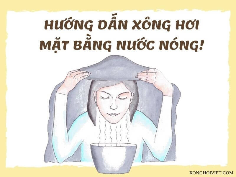 Xông mặt bằng nước nóng