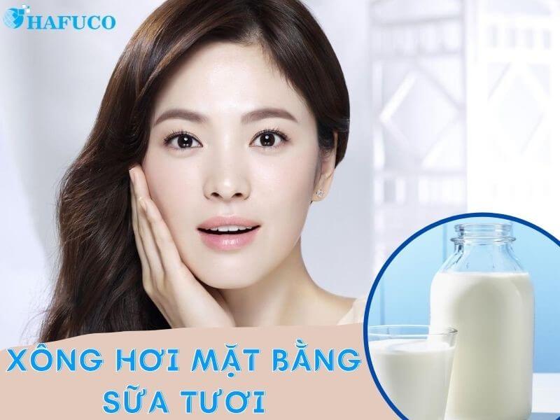 Xông mặt bằng sữa tươi