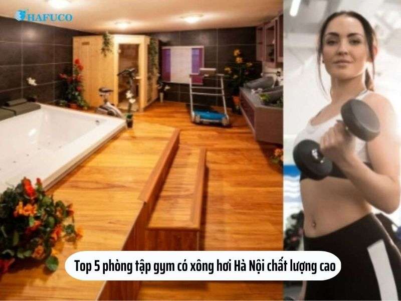 phòng tập gym có xông hơi Hà Nội