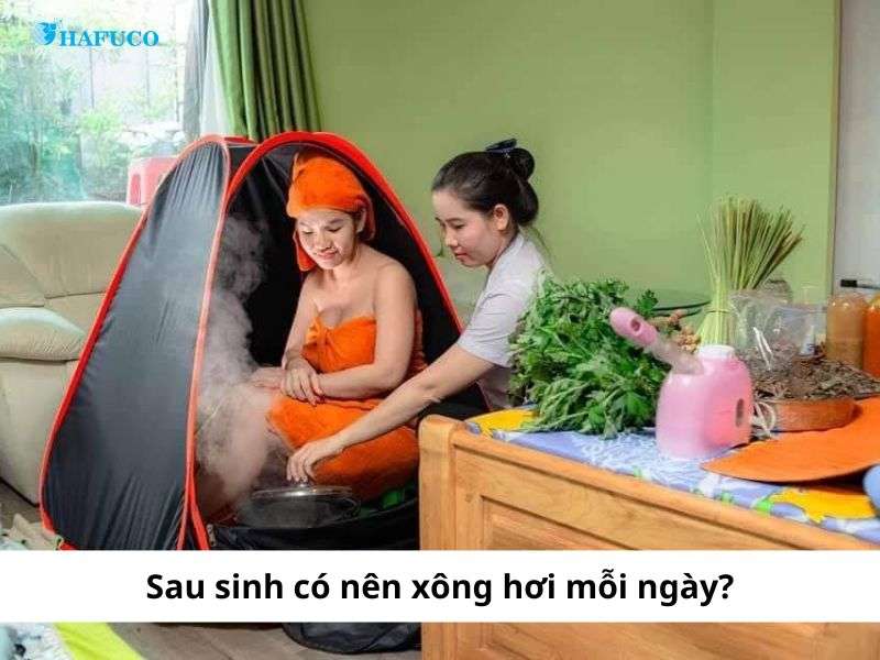 sau sinh có nên xông hơi mỗi ngày