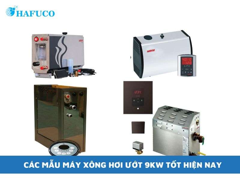 Các Mẫu Máy Xông Hơi Ướt 9kW Tốt Hiện Nay